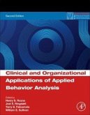 Clinical and Organizational Applications of Applied Behavior Analysis Clinical and Organizational Applications of Applied Behavior Analysis