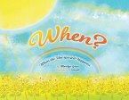 When? When?