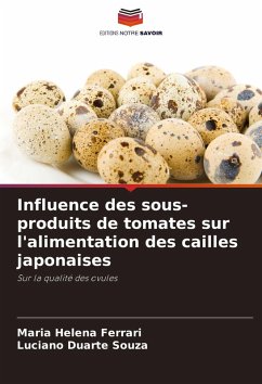 Cover Influence des sous-produits de tomates sur l'alimentation des cailles japonaises