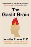 The Gaslit Brain The Gaslit Brain