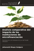 Análisis comparativo del impacto de las instituciones de microfinanciación