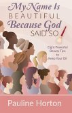 My Name Is Beautiful Because God Said So! My Name Is Beautiful Because God Said So!