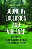 Bound by Exclusion and Violence Bound by Exclusion and Violence