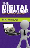 The Digital Entrepreneur - Creating Wealth Online (eBook, ePUB)