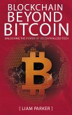 Blockchain Beyond Bitcoin - Unlocking the Power of Decentralized Tech (eBook, ePUB) Blockchain Beyond Bitcoin - Unlocking the Power of Decentralized Tech (eBook, ePUB)