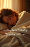 From Heartache to Healing (eBook, ePUB) From Heartache to Healing (eBook, ePUB)