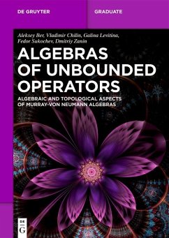 Algebras of Unbounded Operators (eBook, ePUB) - Ber, Aleksey; Chilin, Vladimir; Levitina, Galina; Sukochev, Fedor; Zanin, Dmitriy