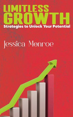 Cover Limitless Growth - Strategies to Unlock Your Potential (eBook, ePUB)