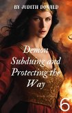 Demon Subduing and Protecting the Way 6 (eBook, ePUB)