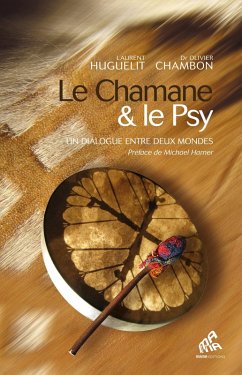 Le Chamane & le Psy (eBook, ePUB) - Huguelit, Laurent; Chambon, Olivier