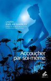 Accoucher par soi-même (eBook, ePUB) Accoucher par soi-même (eBook, ePUB)