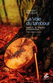 La Voie du tambour (eBook, ePUB) La Voie du tambour (eBook, ePUB)