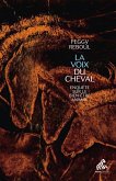La Voix du Cheval (eBook, ePUB) La Voix du Cheval (eBook, ePUB)