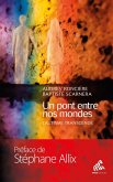 Un pont entre nos mondes (eBook, ePUB)