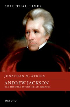 Andrew Jackson (eBook, ePUB) - Atkins, Jonathan M.