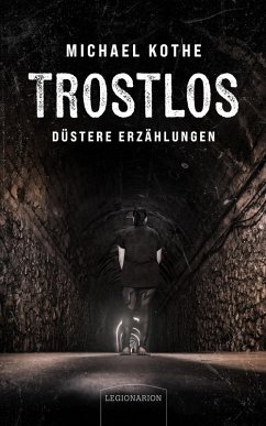 Trostlos - düstere Erzählungen (eBook, ePUB) Cover Trostlos - düstere Erzählungen (eBook, ePUB)