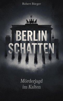 Cover Berlin Schatten: Mörderjagd im Kalten (eBook, ePUB)