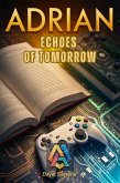 Echoes of Tomorrow (Adrian, #2) (eBook, ePUB)