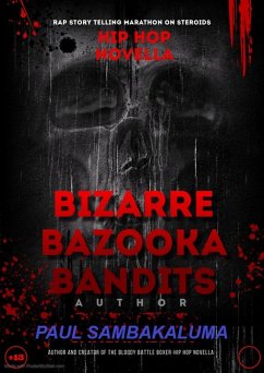 Cover Bizarre Bazooka Bandits -Hip Hop Novella (eBook, ePUB)