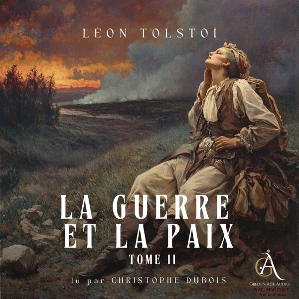 La Guerre et la Paix, Tome 2 - Livre Audio (MP3-Download) La Guerre et la Paix, Tome 2 - Livre Audio (MP3-Download)