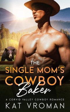 Cover The Single Mom's Cowboy Baker (Corvid Valley Cowboys) (eBook, ePUB)