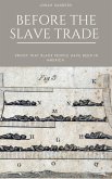 Before The Slave Trade: Proof That Black People Have Been In America (eBook, ePUB)