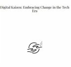 Digital Kaizen Embracing Change in the Tech Era (eBook, ePUB)