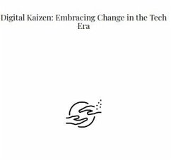 Digital Kaizen Embracing Change in the Tech Era (eBook, ePUB) - Fdu