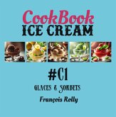 CookBook - Ice Cream - Glaces & Sorbets - #C1 (IceBooks, #1) (eBook, ePUB)