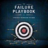 The Failure Playbook: Strategies for Missing the Mark (eBook, ePUB)