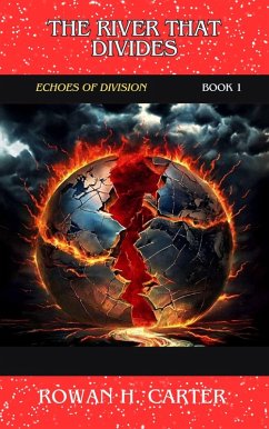 The River That Divides (Echoes of Division, #1) (eBook, ePUB) - Carter, Rowan H.