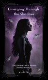 Emerging Through the Shadows (eBook, ePUB) Emerging Through the Shadows (eBook, ePUB)