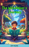 The Wishmaker's Journey (Kids Books) (eBook, ePUB)