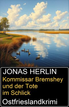 Cover Kommissar Bremshey und der Tote im Schlick: Ostfrieslandkrimi (eBook, ePUB)