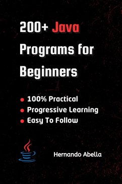 200+ Java Programs for Beginners (eBook, ePUB) - Abella, Hernando