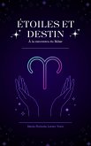 ÉTOILES ET DESTIN: À la rencontre du Bélier (eBook, ePUB) ÉTOILES ET DESTIN: À la rencontre du Bélier (eBook, ePUB)
