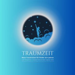 Cover TRAUMZEIT - Neue Traumreisen für Kinder ab 4 Jahren zum Entspannen, Loslassen & Einschlafen (Update 2025) (MP3-Download)