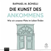 Die Kunst des Ankommens (MP3-Download)