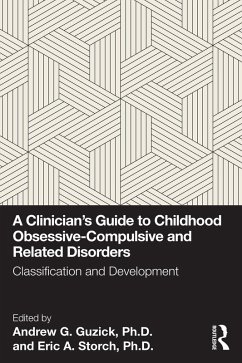 A Clinician's Guide to Childhood Obsessive-Compulsive and Related Disorders (eBook, PDF)