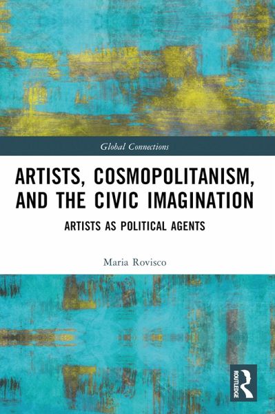 Artists, Cosmopolitanism, and the Civic Imagination (eBook, PDF)