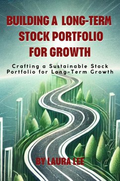 Cover Building a Long-Term Stock Portfolio for Growth (eBook, ePUB)