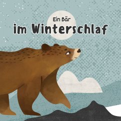 Ein Bär im Winterschlaf: Traumhaft schöne Einschlafgeschichte für Kinder (MP3-Download) - Lynen, Patrick; Einschlafgeschichten für Kinder