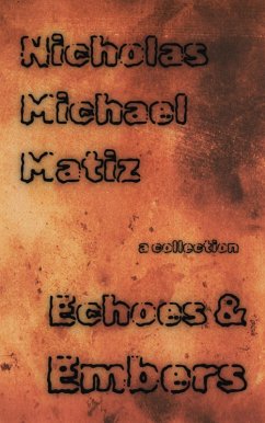 Echoes & Embers (eBook, ePUB) - Matiz, Nicholas Michael