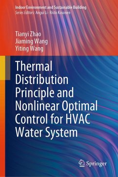 Thermal Distribution Principle and Nonlinear Optimal Control for HVAC Water System (eBook, PDF) - Zhao, Tianyi; Wang, Jiaming; Wang, Yiting