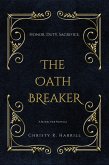 The Oath Breaker (Blood Vier, #0.5) (eBook, ePUB) The Oath Breaker (Blood Vier, #0.5) (eBook, ePUB)