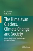 The Himalayan Glaciers, Climate Change and Society (eBook, PDF)