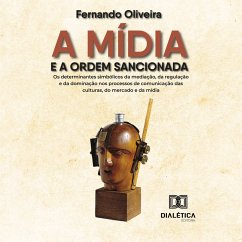 A mídia e a ordem sancionada (MP3-Download) - Oliveira, Fernando