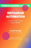 Instagram Automation: The Art of Silent Selling to Earn Millions (eBook, ePUB)