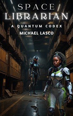 Cover Space Librarian 3: A Quantum Codex (eBook, ePUB)