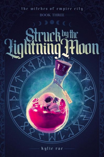 Struck by the Lightning Moon (The Witches of Empire City) (eBook, ePUB) Struck by the Lightning Moon (The Witches of Empire City) (eBook, ePUB)